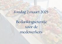 2 maart 2025 - Bedankingsetentje voor medewerkers